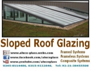 Glass Roofs, Glass Canopy, Glass Shades, Skylights, Roof lights, Glass Partitions, Glazed Roofs in Karachi
